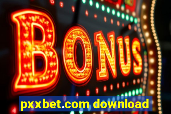 pxxbet.com download